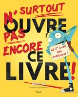 Surtout n'ouvre pas encore ce livre ! - Andy Lee