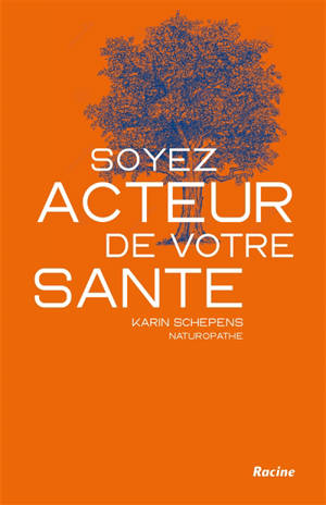 Soyez acteur de votre santé - Karin Schepens
