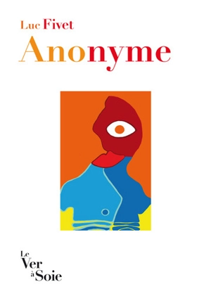 Anonyme : texte intégral - Luc Fivet
