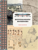 Egyptologists´ Notebooks - Chris Naunton