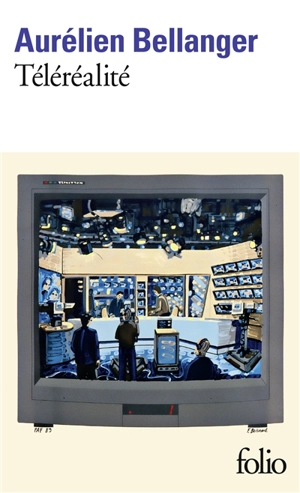 Téléréalité - Aurélien Bellanger