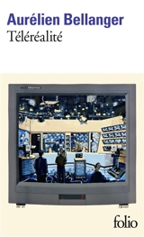 Téléréalité - Aurélien Bellanger