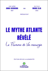 Le mythe atlante révélé : la flamme de vie ressurgie - Anna Schakina