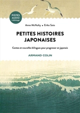 Petites histoires japonaises : contes et nouvelles bilingues pour progresser en japonais - Anne McNulty