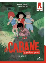 La cabane, interdit aux grands. Vol. 3. Le secret - Marion Achard