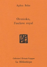 Oronoko, l'esclave royal - Aphra Behn