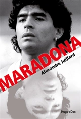 Maradona - Alexandre Juillard