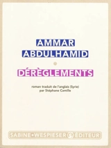 Dérèglements - Ammar Abdulhamid