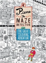 Pierre the Maze Detective and The Great Colouring Adventure - Hiro Kamigaki