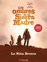 Les ombres de la Sierra Madre. Vol. 1. La nina bronca - Philippe Nihoul