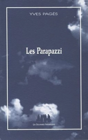Les parapazzi - Yves Pagès