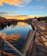 Besançon : ville de lumières et de couleurs - Mikaël Demenge