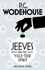 Jeeves and the Yule Tide Spirit and Other Stories - Wodehouse, P.G.
