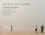 Au bout des Certains - Claude Pauquet
