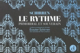 Le rythme primordial et souverain - Fernand Schirren