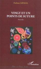 Vingt et un points de suture - Halima Grimal