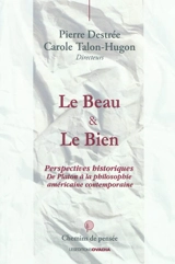 Le beau & le bien : perspectives historiques de Platon à la philosophie américaine contemporaine