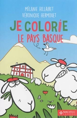 Je colorie le Pays basque - Mélanie Hillairet