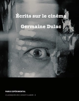 Ecrits sur le cinéma (1919-1937) - Germaine Dulac