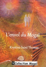 L'envol du Mogaï - Krystine Saint Thomas
