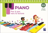 Piano GS : pas à pas vers la lecture : manuel de l'élève - Sandrine Monnier-Murariu