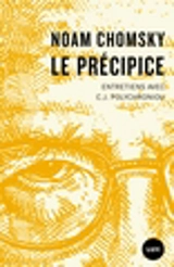 Le précipice : entretiens avec C.J. Polychroniou - Chomsky, Noam