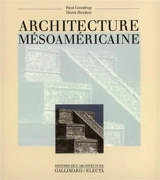 Architecture mésoaméricaine - Paul Gendrop