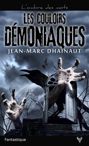 Les couloirs démoniaques - Jean-Marc Dhainaut