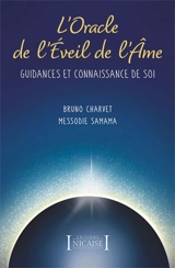 L'oracle de l'éveil de l'âme : guidances et connaissance de soi - Bruno Charvet
