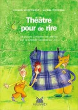 Théâtre pour de rire : 18 pièces à monter en atelier, de la grande section au CE1 - Gérard Moncomble