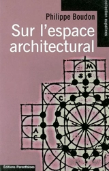 Sur l'espace architectural : essai d'épistémologie de l'architecture - Philippe Boudon