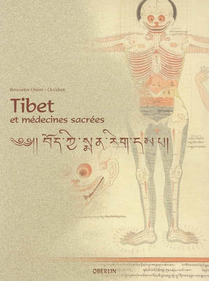 Tibet et médecines sacrées : rencontre Orient-Occident : exposition, 4-24 octobre 2004 à l'abbaye de Marbach-Obermorschwihr, 4-26 novembre 2004 à la Chambre de commerce et d'industrie de Strasbourg