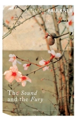 The Sound and the Fury - Faulkner, William