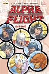 Alpha flight : l'intégrale. 1984-1985 - John Byrne