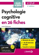 Psychologie cognitive en 26 fiches : L1-L2 - André Didierjean