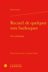 Recueil de quelques vers burlesques : une anthologie - Paul Scarron