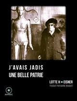 J'avais jadis une belle patrie - Lotte H. Eisner