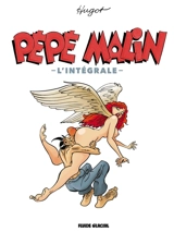 Pépé malin : l'intégrale - Hugot