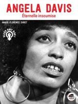 Angela Davis : éternelle insoumise - Marie-Florence Ehret