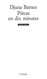 Pièces en dix minutes - Djuna Barnes