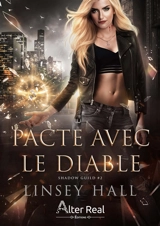 Pacte avec le diable : Shadow Guild #2 - Linsey Hall