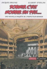 Dormir c'est mourir un peu... : une nouvelle enquête de l'inspecteur Bonnier - Jacques Bruyas