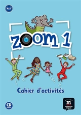 Zoom 1, A1.1 : cahier d'activités : français langue étrangère - Catherine Jonville