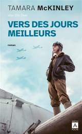 Vers des jours meilleurs - Tamara McKinley