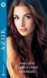 Corps-à-corps envoûtant - Cara Colter