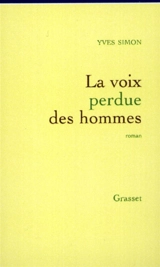 La voix perdue des hommes - Yves Simon