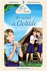 Les filles du Koala. Vol. 3. Le secret de Clotilde - Isabelle Stock