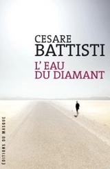 L'eau du diamant - Cesare Battisti