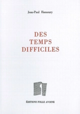 Des temps difficiles - Jean-Paul Hameury