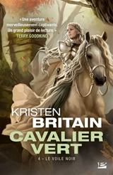 Cavalier vert. Vol. 4. Le voile noir - Kristen Britain